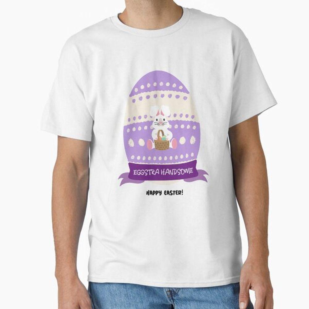 Eggstra Handsome Happy Easter Style Shirt Eggstra Handsome Happy Easter Style Shirt